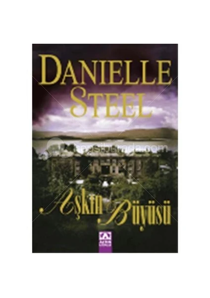 Aşkın Büyüsü - Danielle Steel