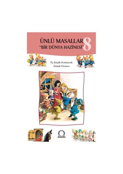 Ünlü Masallar 8 - Üç Küçük Domuzcuk,Pamuk Prenses