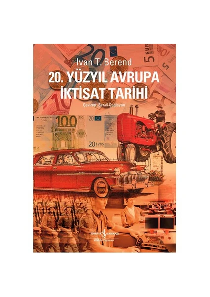 20. Yüzyıl Avrupa İktisat Tarihi - Ivan T. Berend