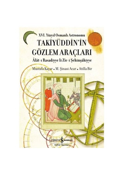 Takiyüddin'in Gözlem Araçları - Mustafa Kaçar