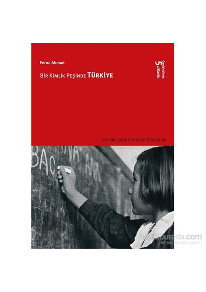 Bir Kimlik Peşinde Türkiye-Feroz Ahmad
