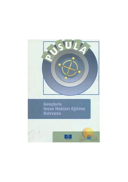 Pusula - Gençlerle İnsan Hakları Eğitimi Kılavuzu