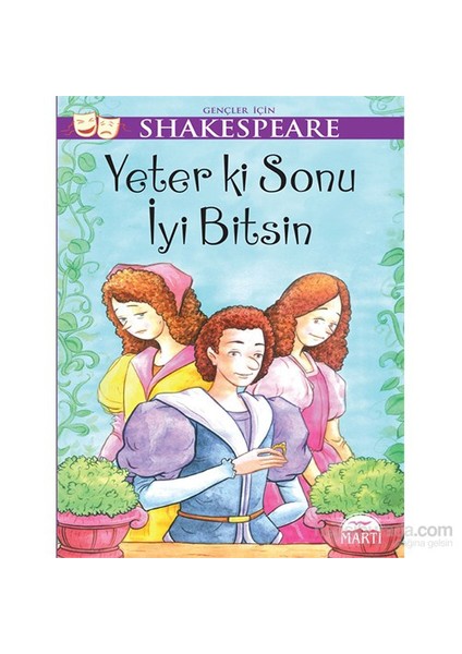Gençler İçin Shakespeare – Yeter Ki Sonu İyi Bitsin-William Shakespeare