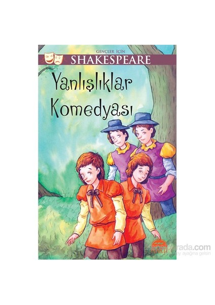 Gençler İçin Shakespeare – Yanlışlıklar Komedyası-William Shakespeare
