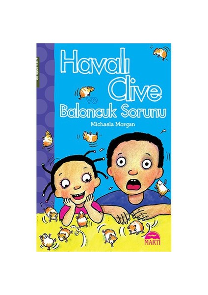 Havalı Clıve Ve Baloncuk Sorunu-Michaela Morgan