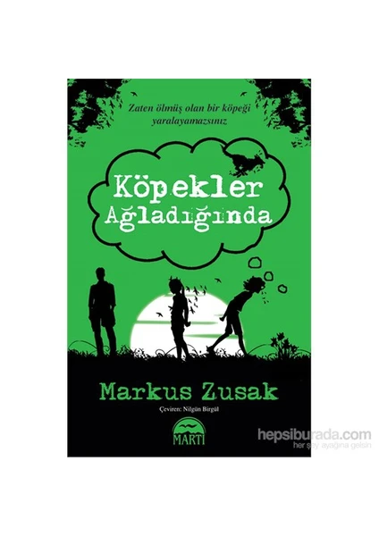 Köpekler Ağladığında - Markus Zusak