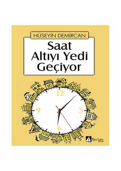 Saat Altıyı Yedi Geçiyor-Hüseyin Demircan