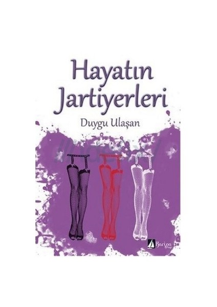 Hayatın Jartiyerleri-Duygu Ulaşan