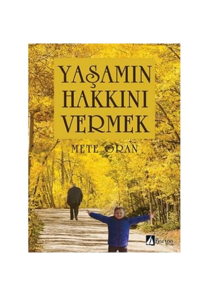 Yaşamın Hakkını Vermek-Mete Oran