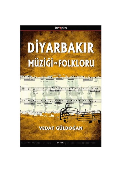 Diyarbakır Müziği Ve Folkloru - Vedat Güldoğan