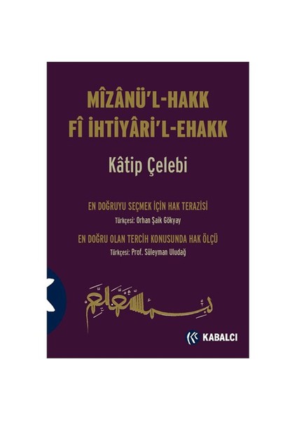 Mîzânül-hakk Fî İhtiyâri’l Ehakk