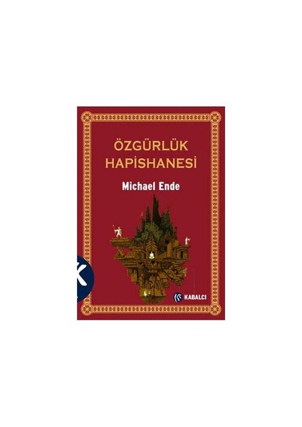 Özgürlük Hapishanesi-Michael Ende