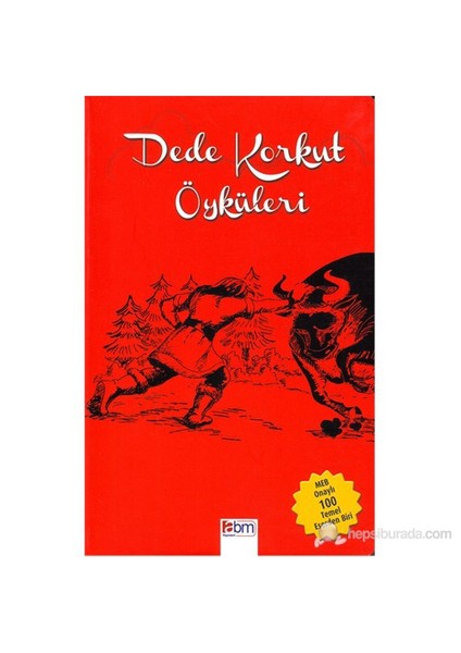 Dede Korkut Öyküleri - (MEB Onaylı 100 Temel Eserden Biri) - Derleme
