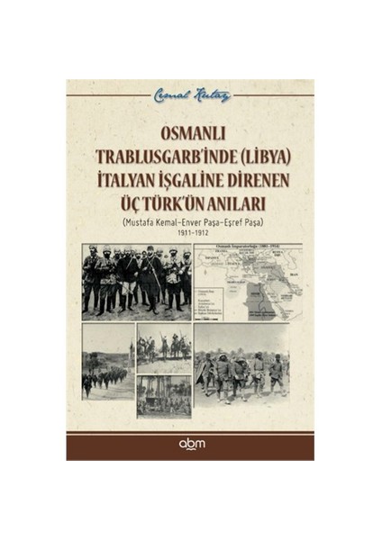 Trablusgarb’İnde (Trablus) İtalyan İşgaline Direnen Üç Türk’Ün Anıları-Cemal Kutay