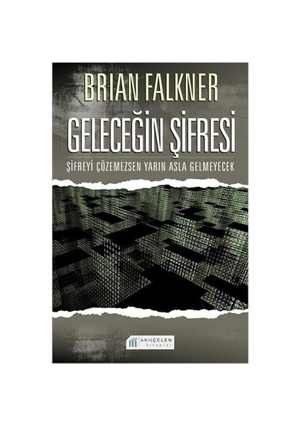 Geleceğin Şifresi - Brian Falkner