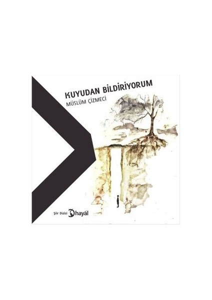 Kuyudan Bildiriyorum-Müslüm Çizmeci