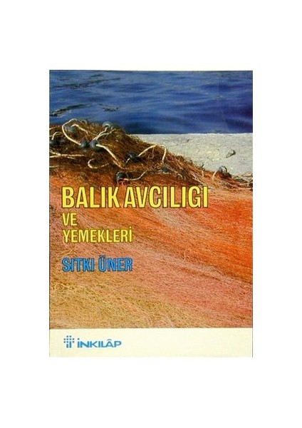 Balık Avcılığı Ve Yemekleri