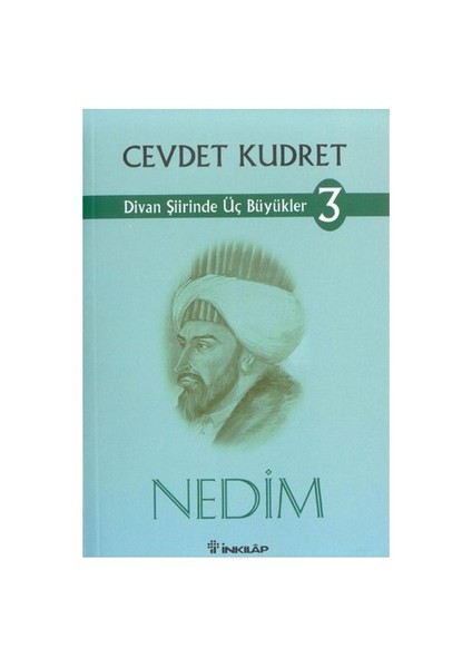 Nedim Divan Şiirinde Üç Büyükler 3. Kitap - Cevdet Kudret