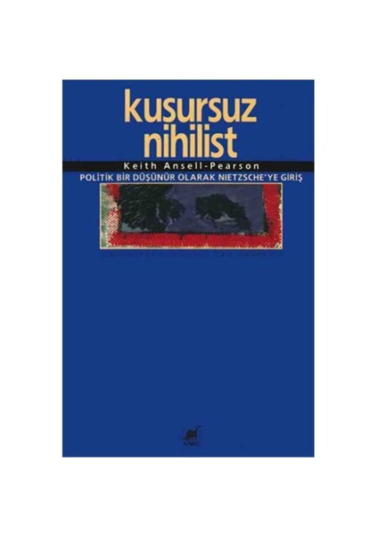 Kusursuz Nihilist - Keith Ansell-Pearson