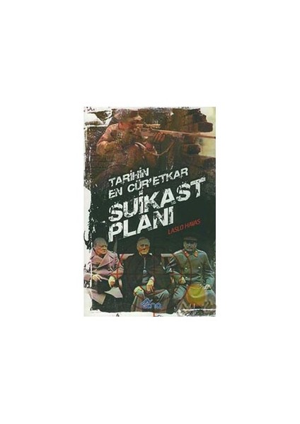 Tarihin En Cür'etkar Suikast Planı