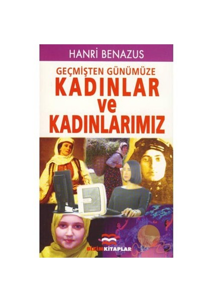 Geçmişten Günümüze Kadınlar Ve Kadınlarımız