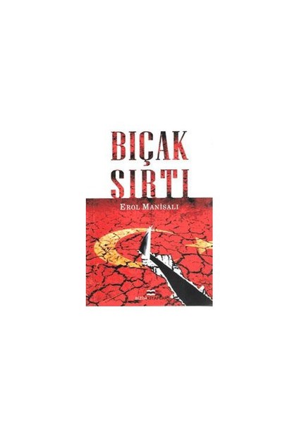 Bıçak Sırtı-Erol Manisalı