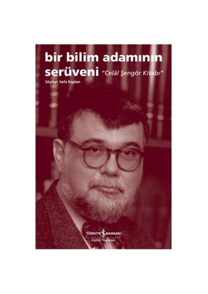 Bir Bilim Adamının Serüveni - Celal Şengör Kitabı