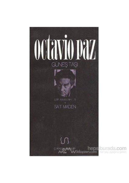 Güneş Taşı Şiir Anıtları 5-Octavio Paz
