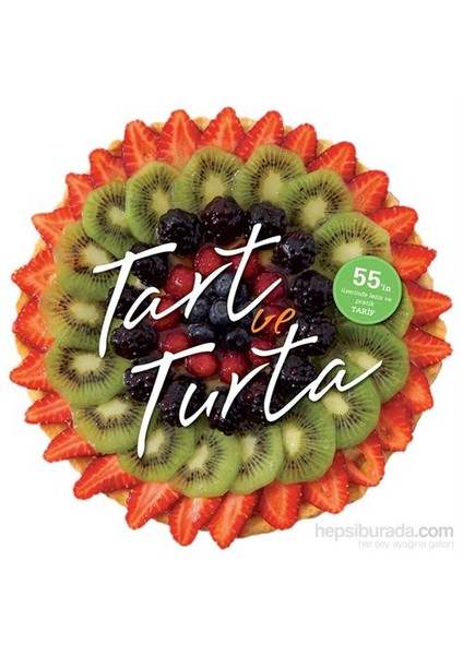 Tart Ve Turta - Şekili Tarifler-Rachel Lane