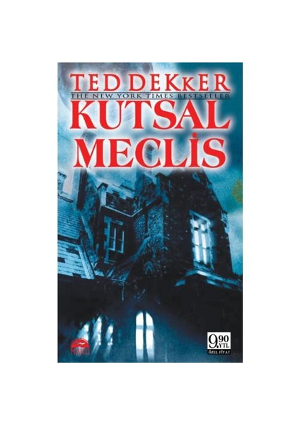 Kutsal Meclis - Ted Dekker