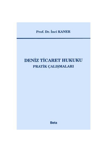 Deniz Ticaret Hukuku Pratik Çalışmaları
