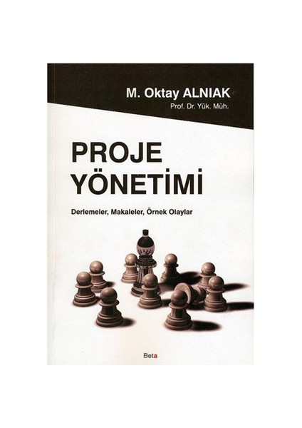 Proje Yönetimi - M. Oktay Alnıak