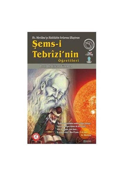 ŞEMS-İ TEBRİZİ'NİN ÖĞRETİLERİ