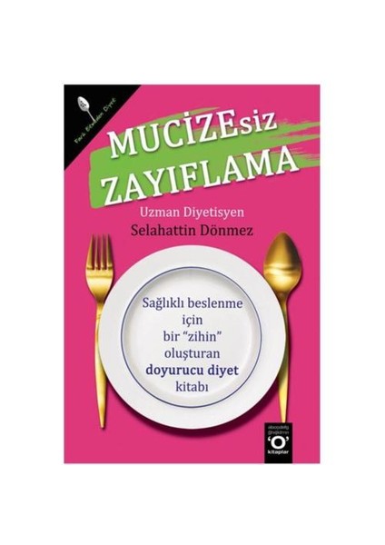 Mucizesiz Zayıflama - Selahattin Dönmez