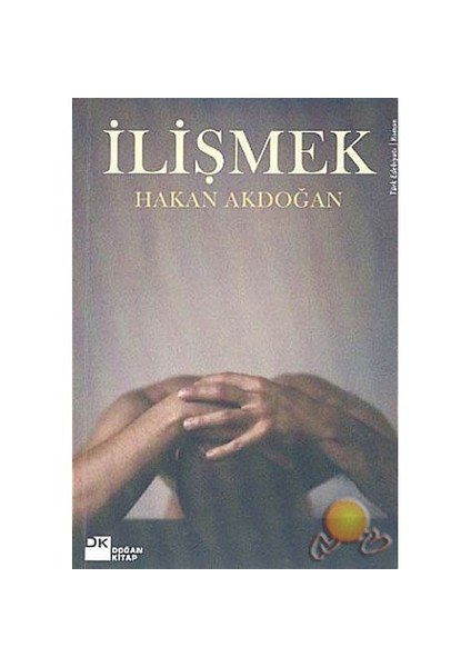 İlişmek - Hakan Akdoğan