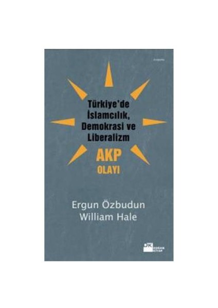 Türkiye’de İslamcılık, Demokrasi ve Liberalizm, AKP Olayı