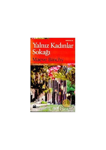 Yalnız Kadınlar Sokağı - Maeve Binchy