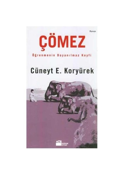 Çömez - Cüneyt E. Koryürek