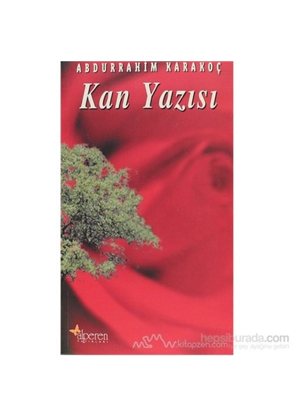 Kan Yazısı-Abdurrahim Karakoç