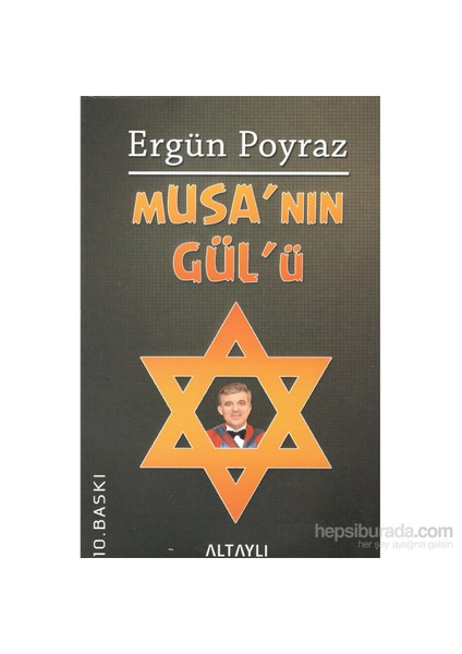 Musa’Nın Gül’Ü-Ergün Poyraz