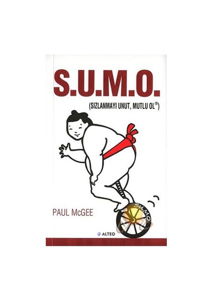 Sızlanmayı Unut Mutlu Ol / S.u.m.o.