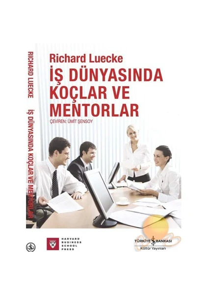 İş Dünyasında Koçlar Ve Mentorlar-Richard Luecke