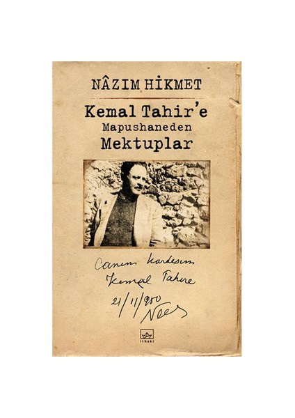 Kemal Tahir’e Mapushaneden Mektuplar - Nazım Hikmet Ran