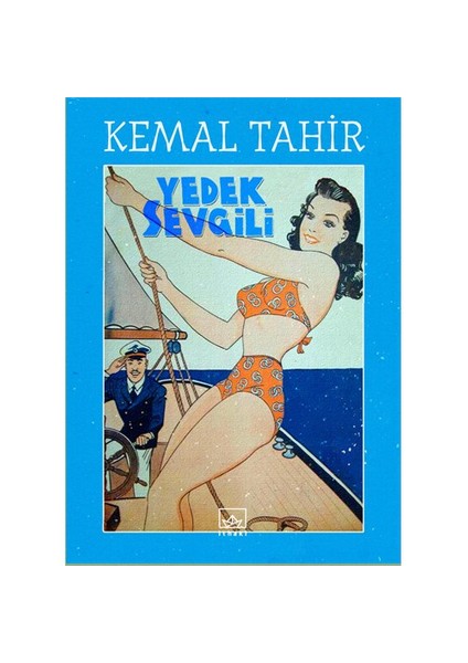 Yedek Sevgili - Kemal Tahir