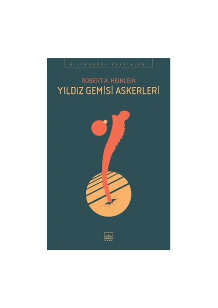 Yıldız Gemisi Askerleri -  Robert A. Heinlein