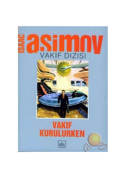 Vakıf Kurulurken - Isaac Asimov