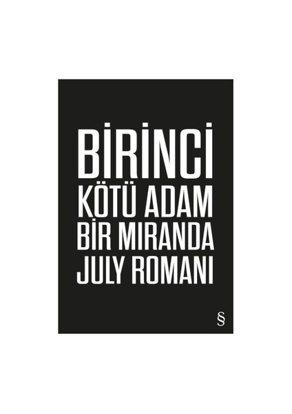 Birinci Kötü Adam Bir Miranda July Romanı - Miranda July