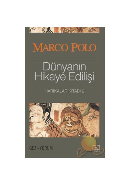 Dünyanın Hikaye Edilişi 2-Marco Polo