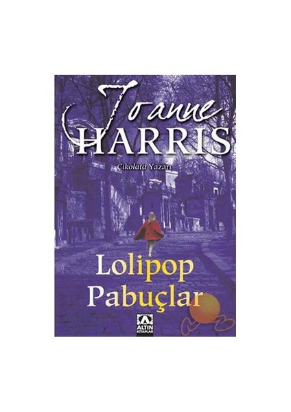 Lolipop Papuçlar - Joanne Harris