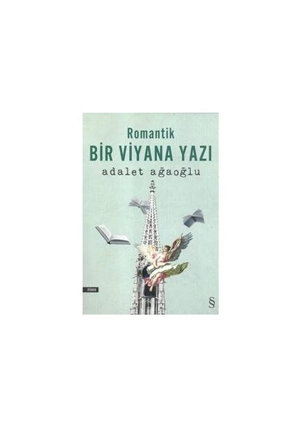 Romantik Bir Viyana Yazı - Adalet Ağaoğlu